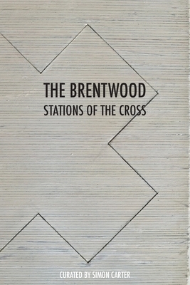 The Brentwood Stations of the Cross by Simon Carter
