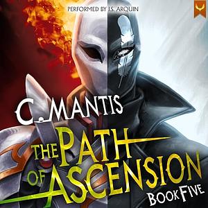 The Path of Ascension 5 by C. Mantis