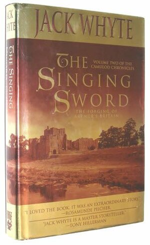 The Singing Sword by Jack Whyte