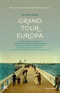Grand Tour Europa by Olivier Guez