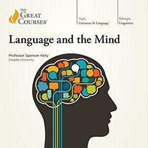 Language and the mind by Spencer D. Kelly