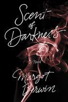 Scent of Darkness by Margot Berwin