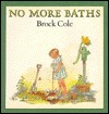 No More Baths by Brock Cole