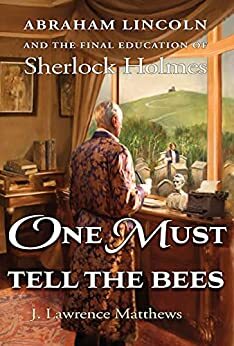 One Must Tell The Bees by J. Lawrence Matthews