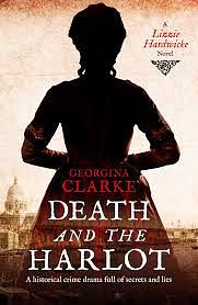 Death and the Harlot: A Lizzie Hardwicke Novel by Georgina Clarke