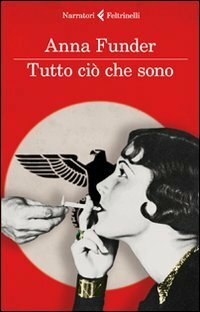 Tutto ciò che sono by Silvia Rota Sperti, Anna Funder