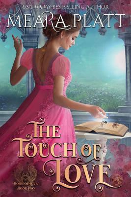 The Touch of Love by Meara Platt, Dragonblade Publishing
