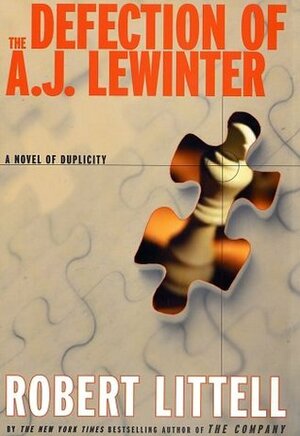 The Defection of A.J. Lewinter by Robert Littell