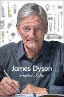 Invention: A Life by James Dyson