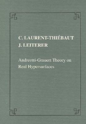 Andreotti-Grauert Theory on Real Hypersurfaces by Christine Laurent-Thiébaut, Jürgen Leiterer