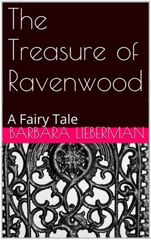 The Treasure of Ravenwood by Barbara Lieberman