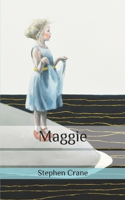 Maggie by Stephen Crane