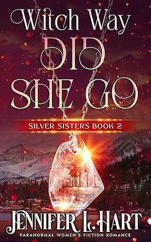 Witch Way Did She Go by Jennifer L. Hart, Jennifer L. Hart