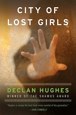 City of Lost Girls by Declan Hughes