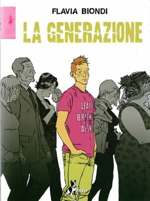 La generazione by Flavia Biondi