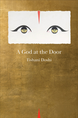 A God at the Door by Tishani Doshi