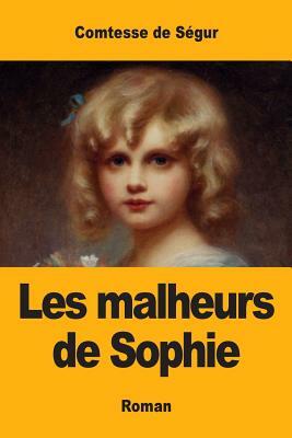 Les malheurs de Sophie by Sophie, comtesse de Ségur