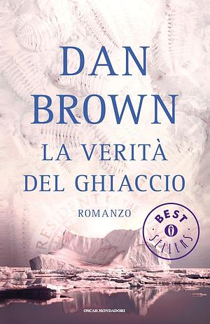 La verità del ghiaccio by Dan Brown