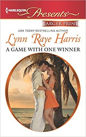 A Game with One Winner by Lynn Raye Harris