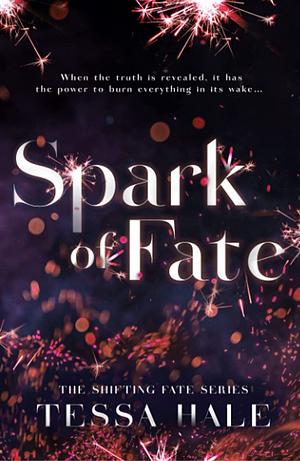 Spark of Fate by Tessa Hale