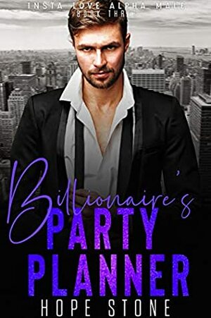 Billionaire's Party Planner by Hope Stone