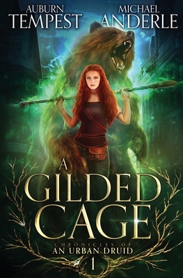 A Gilded Cage by Michael Anderle, Auburn Tempest