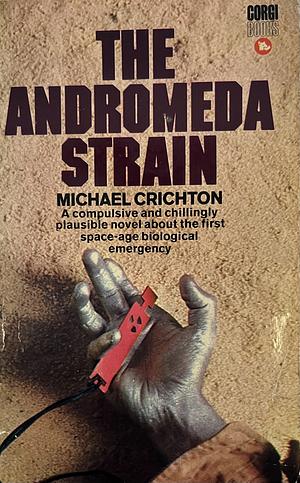 The Adromeda Strain by Michael Crichton, Michael Crichton