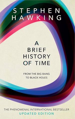 A Brief History of Time by Stephen Hawking