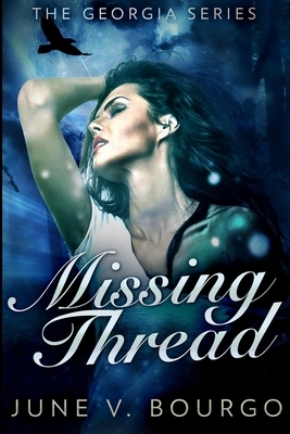 Missing Thread: Large Print Edition by June V. Bourgo