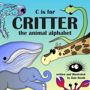 C is for Critter by Dale Booth