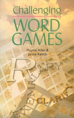 Challenging Word Games by Mayme Allen, Janine Kelsch