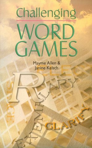 Challenging Word Games by Janine Kelsch, Mayme Allen