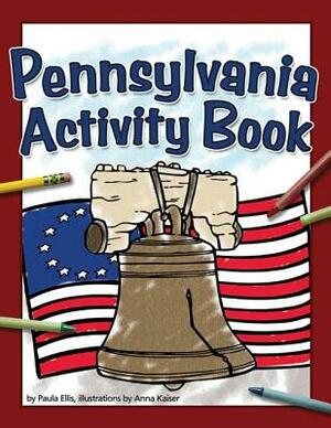 Pennsylvania Activity Book by Paula Ellis
