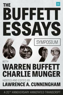 The Buffett Essays Symposium: A 20th Anniversary Annotated Transcript by Lawrence A. Cunningham