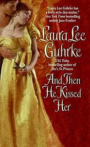 And Then He Kissed Her by Laura Lee Guhrke