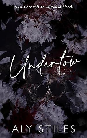 Undertow by Aly Stiles