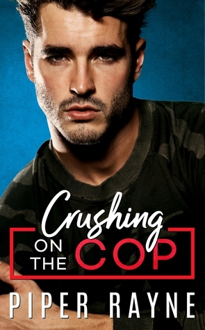 Crushing on the Cop by Piper Rayne