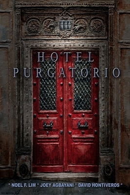 Hotel Purgatorio by Joey Agbayani, Noel F. Lim, David Hontiveros