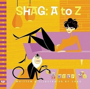 Shag: A to Z: A Blab! Storybook by Shag