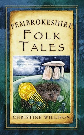 Pembrokeshire Folk Tales (Folk Tales: United Kingdom) by Christine Willison