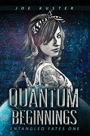 Quantum Beginnings by Joe Kuster