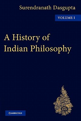 A History of Indian Philosophy by Dasgupta Dasgupta, Surendranath Dasgupta, DasGupta
