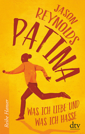 Patina - Was ich liebe und was ich hasse by Jason Reynolds