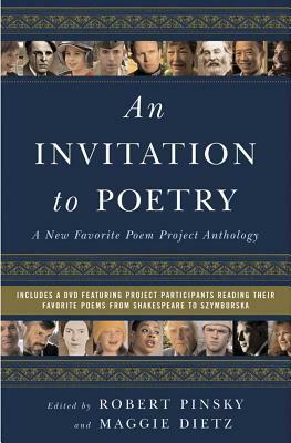 An Invitation to Poetry: A New Favorite Poem Project Anthology by Rosemarie Ellis, Maggie Dietz, Robert Pinsky
