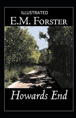 Howards End Illustrated by E.M. Forster