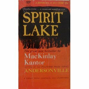 Spirit Lake by MacKinlay Kantor