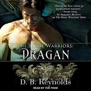 The Stone Warriors: Dragan by D.B. Reynolds, D.B. Reynolds