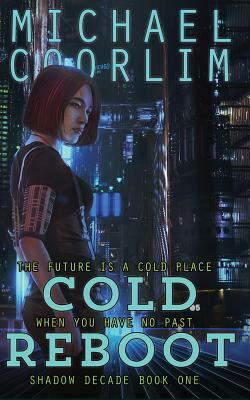 Cold Reboot by Michael Coorlim