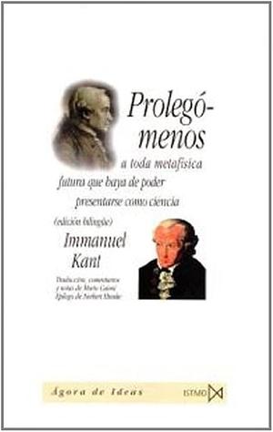 Prolegómenos a toda metafísica futura que haya de poder presentarse como ciencia by Mario Caimi, Immanuel Kant, Norbert Hinske