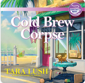 Cold Brew Corpse by Tara Lush